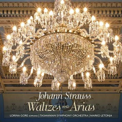 Lorina GoreDavid CorcoranKanen BreenPeter Coleman-WrightElgar HowarthAustralian Opera and Ballet OrchestraTaryn FiebigBrett DeanMerlyn QuaifeJohann Strauss: Waltzes and Arias