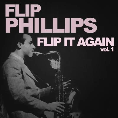 Flip PhillipsFlip It Again!, Vol. 1