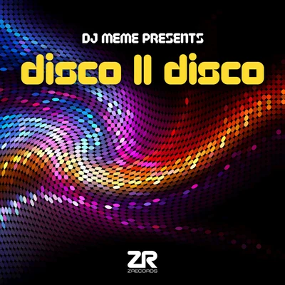 DJ MemeDJ Meme Presents Disco II Disco