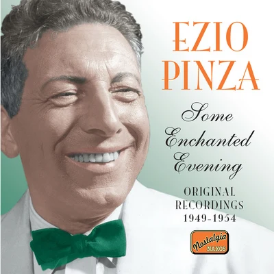 Ezio PinzaPINZA, Ezio: Some Enchanted Evening (1949-1954)