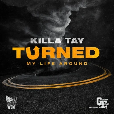 Diego Redd/Killa TayTurned My Life Around