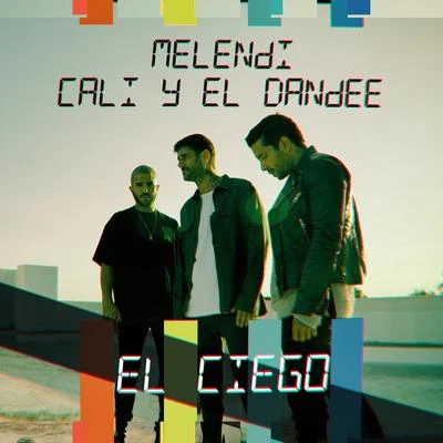 Cali Y El DandeeEl Ciego