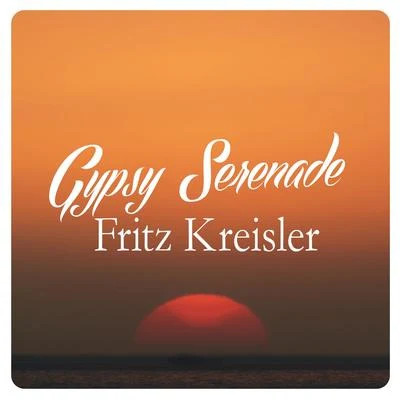 Fritz KreislerGyspy Serenade