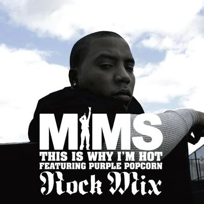 MiMSThis Is Why Im Hot (Rock Mix)