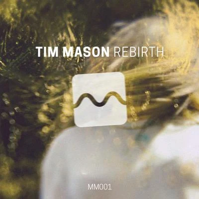 Tim MasonRebirth