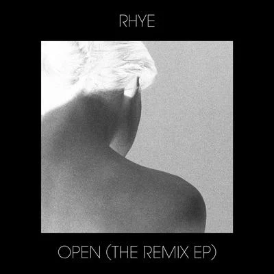 RhyeOpen (The Remix EP)