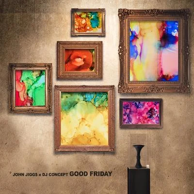 John Jigg$Good Friday - EP