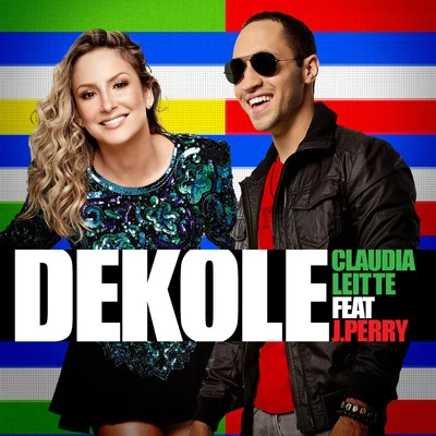 Cláudia LeittePitbullJennifer LopezDekole (feat. J.Perry)