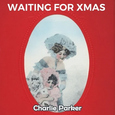 Charlie Parker/Bud Freeman/Oval/Lester Young/Johnny Griffin/Stan Getz/Sidney Bechet/Coleman Hawkins/Herschel Evans/Benny GolsonWaiting for Xmas