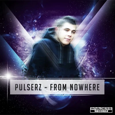 PulserzFrom Nowhere