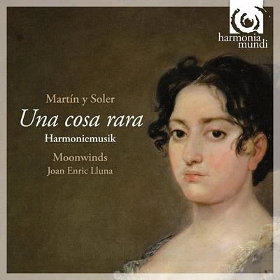 Solistes Orquestra de Cadaqués/Santiago Juan/Jaime Martin/Joan Enric Lluna/Christopher Cowie/Albert GuinovartMartin y Soler: Una cosa rara