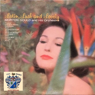 Morton Gould And His OrchestraMorton GouldKurt WeillLatin, Lush and Lovely