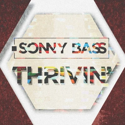 POP CULTURE/Sonny Bass/THYKIERThrivin