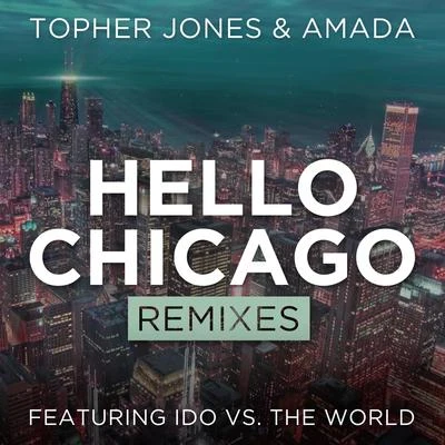 AmadaHello Chicago (Remixes)