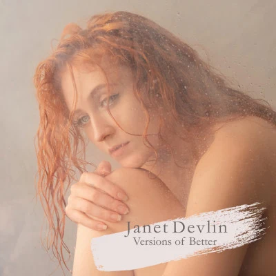 Janet DevlinVersions of Better