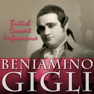 Beniamino GigliBritish Concert Performance