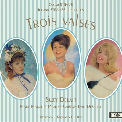 Francis Lemarque/Pierre Roche/Pauline Carton/Henri Salvador/Gilbert Bécaud/Jacques Brel/Charles Aznavour/Les Frères Jacques/Yves Montand/Catherine SauvageOscar Straus: Trois valses