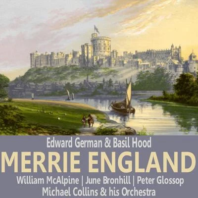 Denis Dowling/Hervey Alan/William McAlpine/Orchestra of the Royal Opera House, Covent Garden/Bbc Symphony Orchestra/The London Symphony Orchestra/April Cantelo/John Pritchard/Royal Liverpool Philharmonic Orchestra/Liverpool Music GroupGerman & Hood: Merrie England