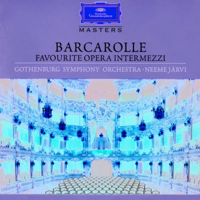 Göteborgs SymfonikerBarcarolle - Favourite Opera Intermezzi