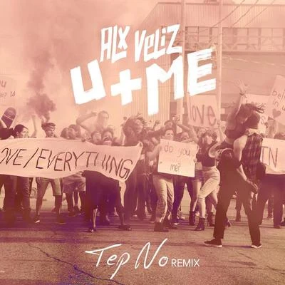 Alx VelizU+Me (Tep No Remix)