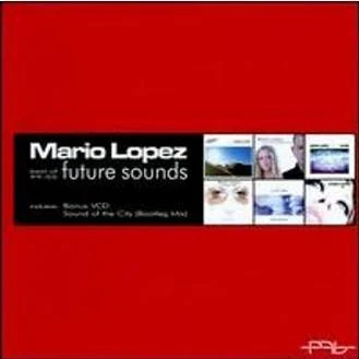 Mario LopezFuture Sounds Best of 99-05