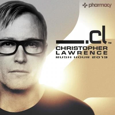 Christopher Lawrence/Christopher Laurence/Gavin McNaughton/Ann Murray/David Bell/Quintino & Blasterjaxx/Laszlo Heltay/David Groves/Celia Nicklin/Stephen OrtonRush Hour - Best of 2013