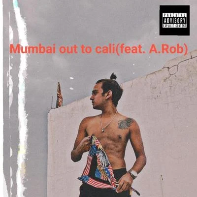 Vish/Audax/Vitor KleyMumbai Out to Cali (feat. A.Rob)