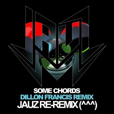 Jauz/BorgoreSome Chords (Jauz ReRemix)