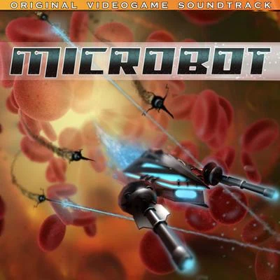 Cris Velasco/Sascha Dikiciyan/EA Games SoundtrackMicrobot