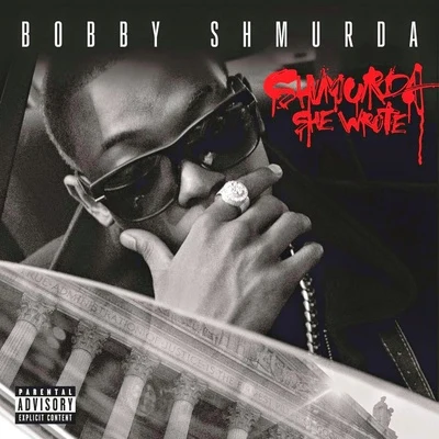 Bobby ShmurdaShmurda She Wrote