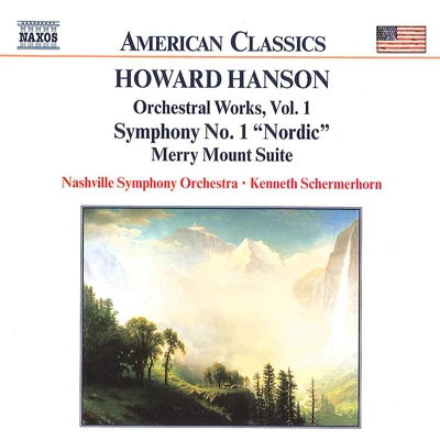 Nashville Symphony OrchestraHANSON: Symphony No. 1, NordicMerry Mount Suite