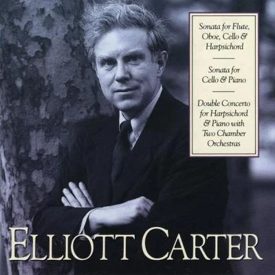 Elliott CarterMarcus WeissElliott Carter: Sonata for Flute, Oboe, Cello & Harpsichord; Sonata for Cello & Piano; Double Concerto for Harpsichord