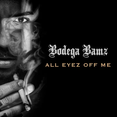 Bodega BamzALL EYEZ OFF ME