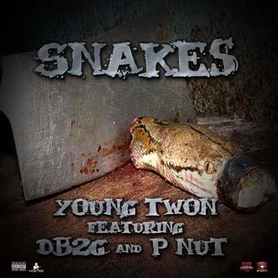 Young Twon/Da Young Gunna/CW Da Youngblood/Tryf BindopeSnakes (feat. Db2g & P Nut)