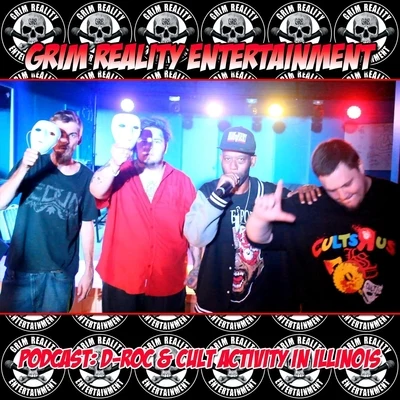 Grim Reality Entertainment/Spek One/SlyzwickedPodcast: D-Roc & Cult Activity in Illinois (feat. D-Roc, Cult Activity, Insane Poetry & JP Tha Hustler)