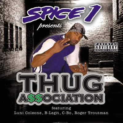 Spice 1Hooli AutomaticDaddy RichThug Association