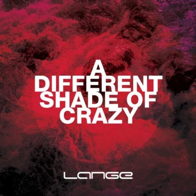 LangeGareth EmeryA Different Shade Of Crazy