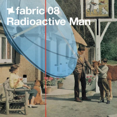 Radioactive ManBen PestRadioactive Man & Ben Pestfabric 08: Radioactive Man (DJ Mix)