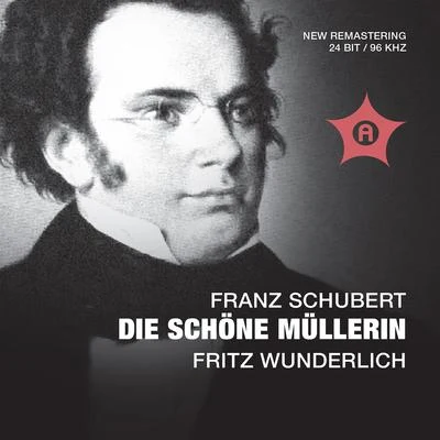 Wilhelm MüllerSchubert: Die schöne Müllerin, Op. 25, D. 795