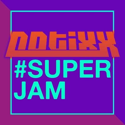 NotixxSUPERJAM