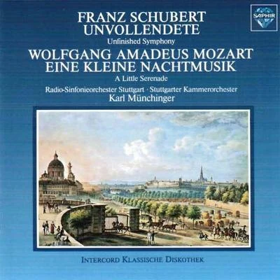 Radio-Sinfonieorchester StuttgartInga NielsenSir Neville MarrinerWolfgang Amadeus MozartAldo BaldinHans Peter BlochwitzSchubert: Unfinished Symphony, D. 759 - Mozart: Eine kleine Nachtmusik, KV 525