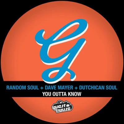 Random SoulYou Outta Know