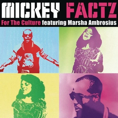 Mickey Factz/Mega Ran/MonteasyFor the Culture