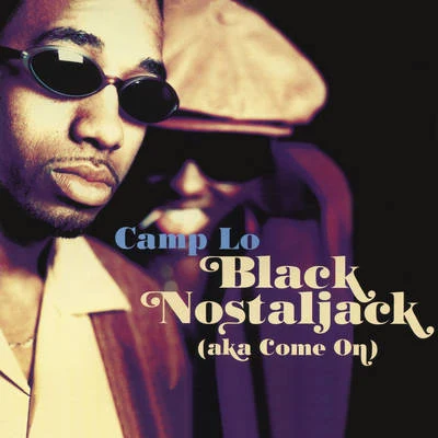 Camp LoBlack Nostaljack (Aka Come On) EP