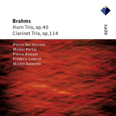 Frédéric LodéonBrahms : Horn Trio & Clarinet Trio-Apex