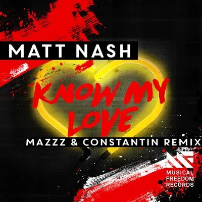 Matt Nash/Deniz Koyu/Thomas Gold/Shapov/Axwell/Kaelyn Behr/Don Diablo/Taylr Renee/Sick Individuals/M.E.G. & N.E.R.A.K.Know My Love (MazZz & Constantin Remix)