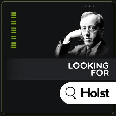 Gustav HolstMayfair Philharmonic OrchestraLooking for Holst