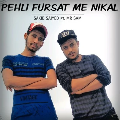 Mr SamPehli Fursat Me Nikal (feat. Mr Sam)