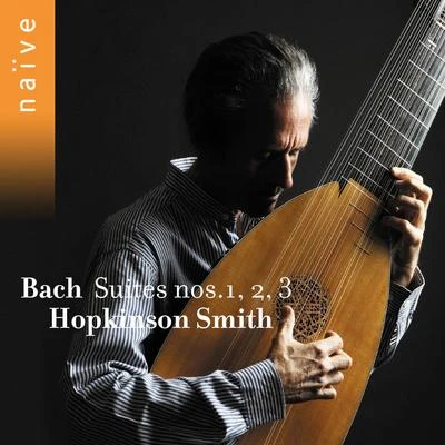 Hopkinson SmithBach: Suites Nos. 1, 2 & 3