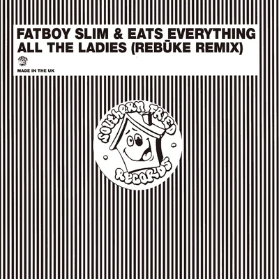 Fatboy Slim/Sultan & Ned ShepardAll the Ladies (Rebūke Remix)